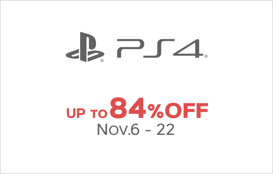 PS4 UP to84%off Nov.6 - 22